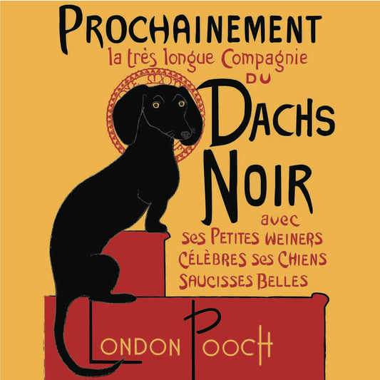 Dachs Noir is a canine version of the classic Parisienne Chat Noir poster with a Dachshund replacing the black Cat.