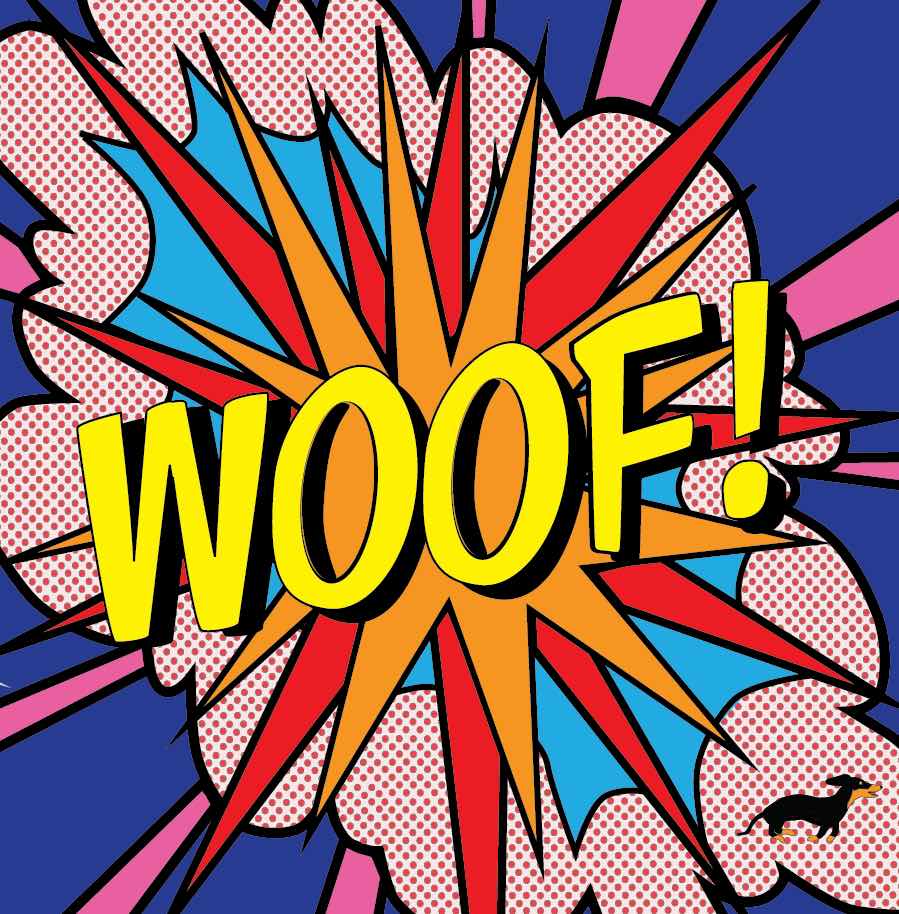 A witty reinterpretation of a Lichtenstein Boom cartoon now saying an explosive Woof with a small dachshund racing through the air.